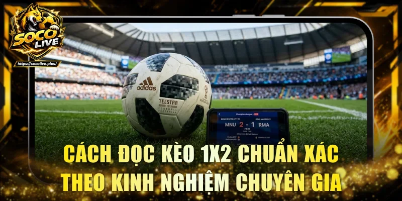 cách đọc kèo 1X2