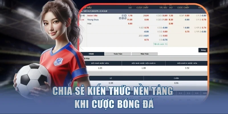 Chia sẻ kiến thức nền tảng khi cược bóng đá