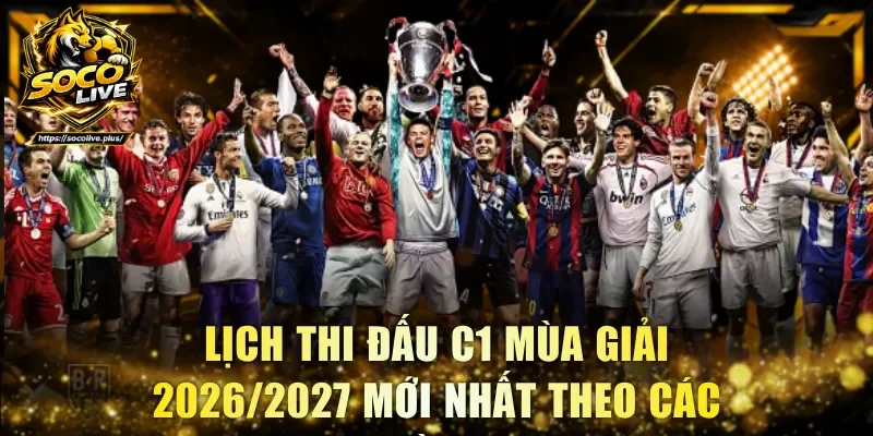 Lịch thi đấu C1