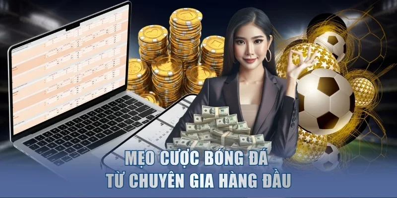 Mẹo cược bóng đá từ chuyên gia hàng đầu